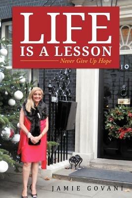 Life Is a Lesson: Never Give Up Hope - Jamie Govani - cover