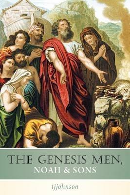 The Genesis Men, Noah & Sons - Tjjohnson - cover