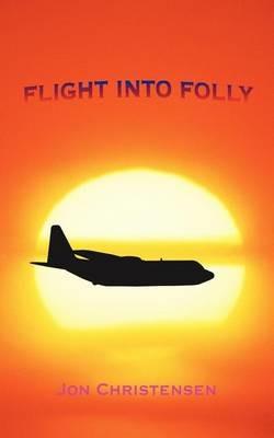 Flight Into Folly - Jon Christensen - cover