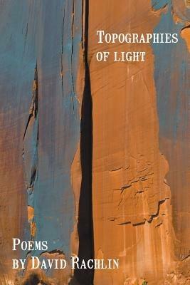 Topographies of Light - David Rachlin - cover
