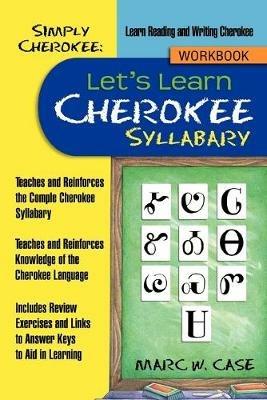 Simply Cherokee: Let's Learn Cherokee: Syllabary - Marc W Case - cover