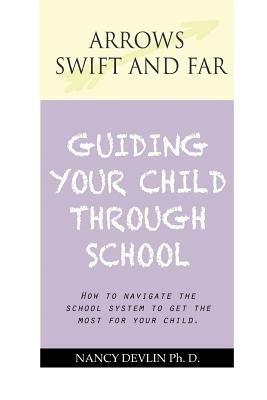 Guiding Your Child Through School: Essays on Education - Nancy Devlin - cover
