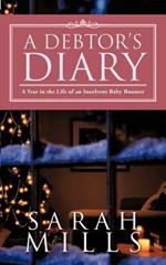 A Debtor's Diary: A Year in the Life of an Insolvent Baby Boomer