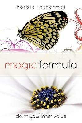 Magic Formula: Claim Your Inner Value - harald rothermel - cover