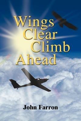 Wings Clear Climb Ahead - John Farron - cover
