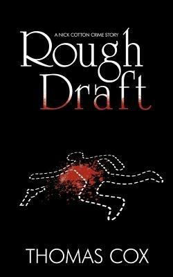 Rough Draft: A Nick Cotton Crime Story - Thomas Cox - cover