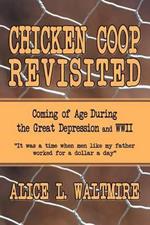 Chicken Coop Revisited: Coming of Age During the Great Depression and WWII