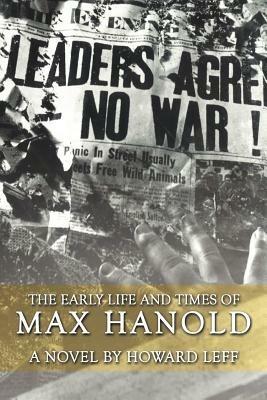 The Early Life and Times of Max Hanold - Howard Leff - cover