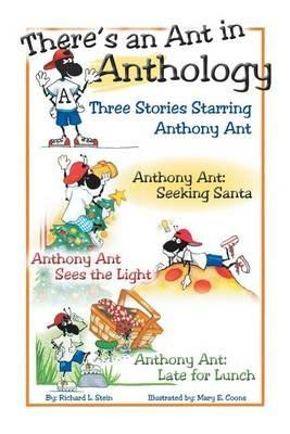 There's an Ant in Anthology - Richard L Stein - cover