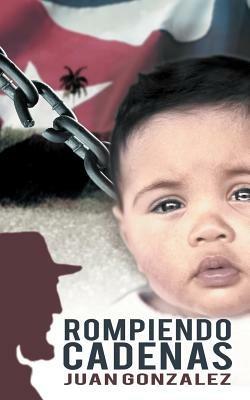 Rompiendo Cadenas - Juan Gonzalez - cover