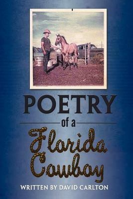 Poetry of a Florida Cowboy - David Carlton - cover
