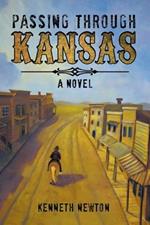 Passing Through Kansas: A Novel