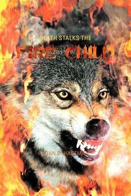 Death Stalks the Fire Child - John D Hartman - cover