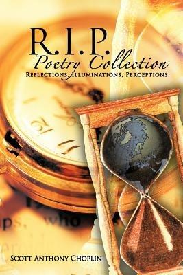 R.I.P. Poetry Collection: Reflections, Illuminations, Perceptions - Scott Anthony - cover