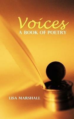 Voices: A Book of Poetry - Lisa Marshall - cover