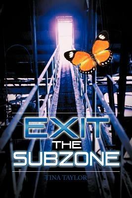 Exit the Subzone - Tina Taylor - cover