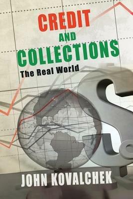 Credit and Collections: The Real World - John Kovalchek - cover