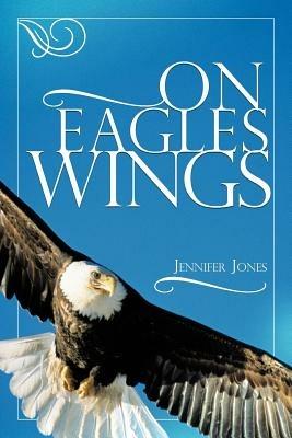 On Eagles Wings - Jennifer Jones - cover