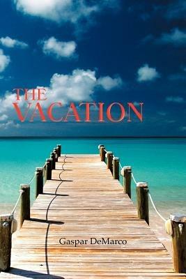 The Vacation - Gaspar DeMarco - cover