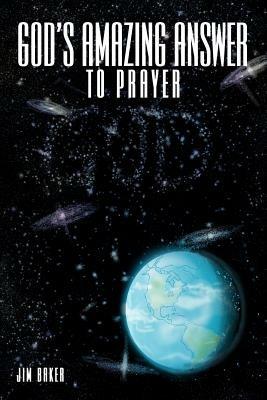 God's Amazing Answer to Prayer - Jim Baker - cover