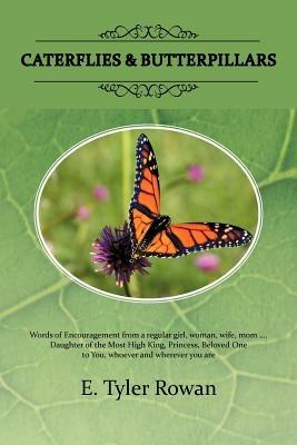Caterflies & Butterpillars - E. Tyler Rowan - cover