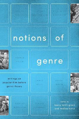 Notions of Genre: Writings on Popular Film Before Genre Theory - cover