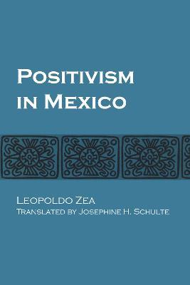 Positivism in Mexico - Leopoldo Zea - cover