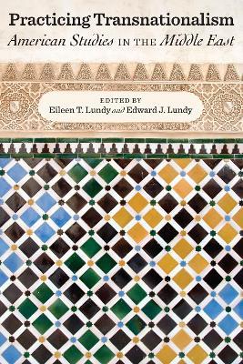 Practicing Transnationalism: American Studies in the Middle East - cover