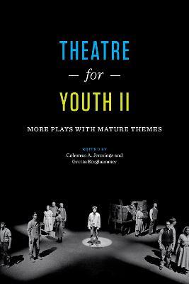 Theatre for Youth II: More Plays with Mature Themes - cover