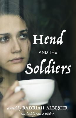 Hend and the Soldiers - Badriah Albeshr - cover
