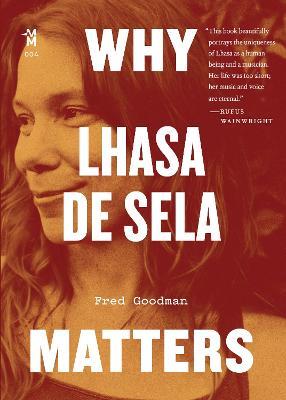 Why Lhasa de Sela Matters - Fred Goodman - cover