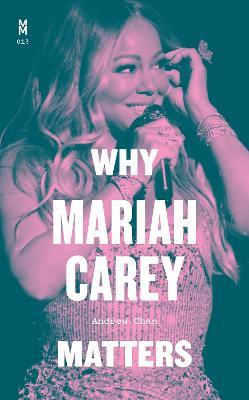 Why Mariah Carey Matters - Andrew Chan - cover