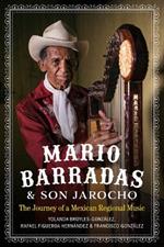 Mario Barradas and Son Jarocho: The Journey of a Mexican Regional Music
