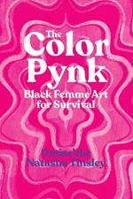 The Color Pynk - Black Femme Art for Survival