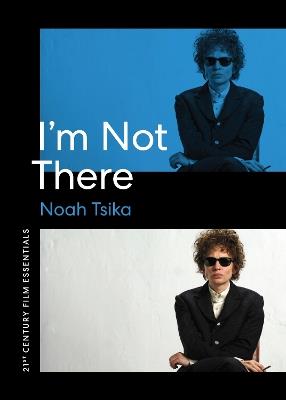 I'm Not There - Noah Tsika - cover
