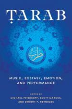 Tarab: Music, Ecstasy, Emotion, and Performance