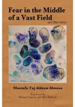 Fear in the Middle of a Vast Field and Other Stories