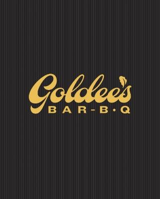 Goldee's Bar-B-Q: A Cookbook - Jalen Heard,Lane Milne,Jonny White - cover