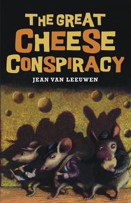 Great Cheese Conspiracy - Jean Van Leeuwen - cover