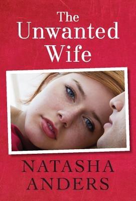 The Unwanted Wife - Natasha Anders - cover