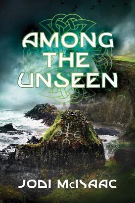 Among the Unseen - Jodi McIsaac - cover