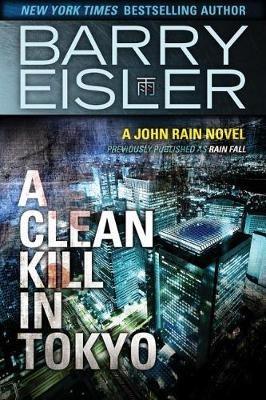 A Clean Kill in Tokyo - Barry Eisler - cover
