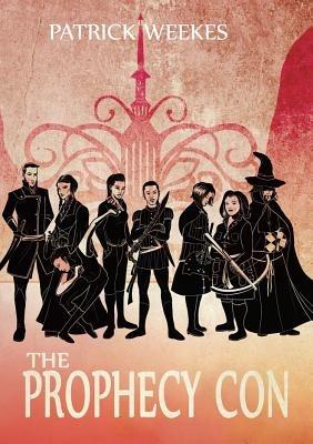 The Prophecy Con - Patrick Weekes - cover