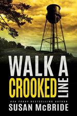 Walk a Crooked Line