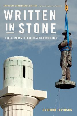 Written in Stone: Public Monuments in Changing Societies - Sanford Levinson - cover