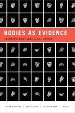 Bodies as Evidence: Security, Knowledge, and Power