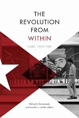 The Revolution from Within: Cuba, 1959–1980 - cover