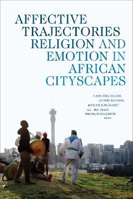 Affective Trajectories: Religion and Emotion in African Cityscapes - cover