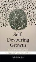 Self-Devouring Growth: A Planetary Parable as Told from Southern Africa