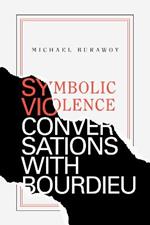 Symbolic Violence: Conversations with Bourdieu